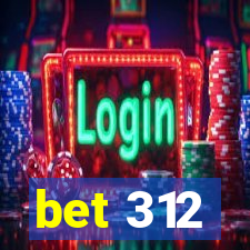 bet 312